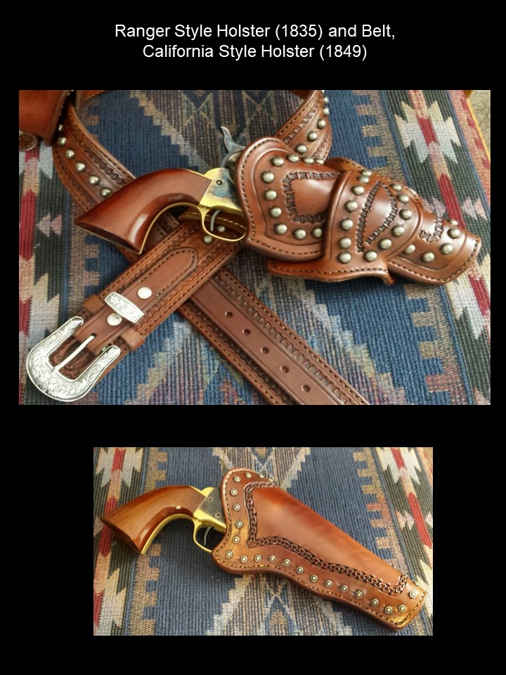 Texas Ranger Style Holster (1835) and Belt, California Style Holster (1849)