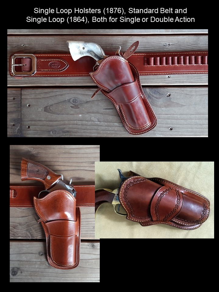 Single Loop Holsters (1876), Standard Belt and Single Loop (1864). Both for Single or Double Action